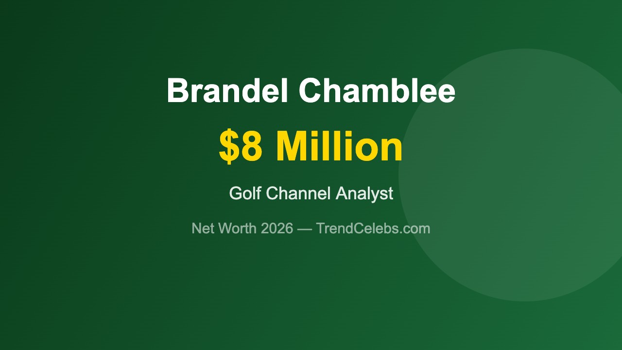 Brandel Chamblee Golf Channel analyst net worth 2026