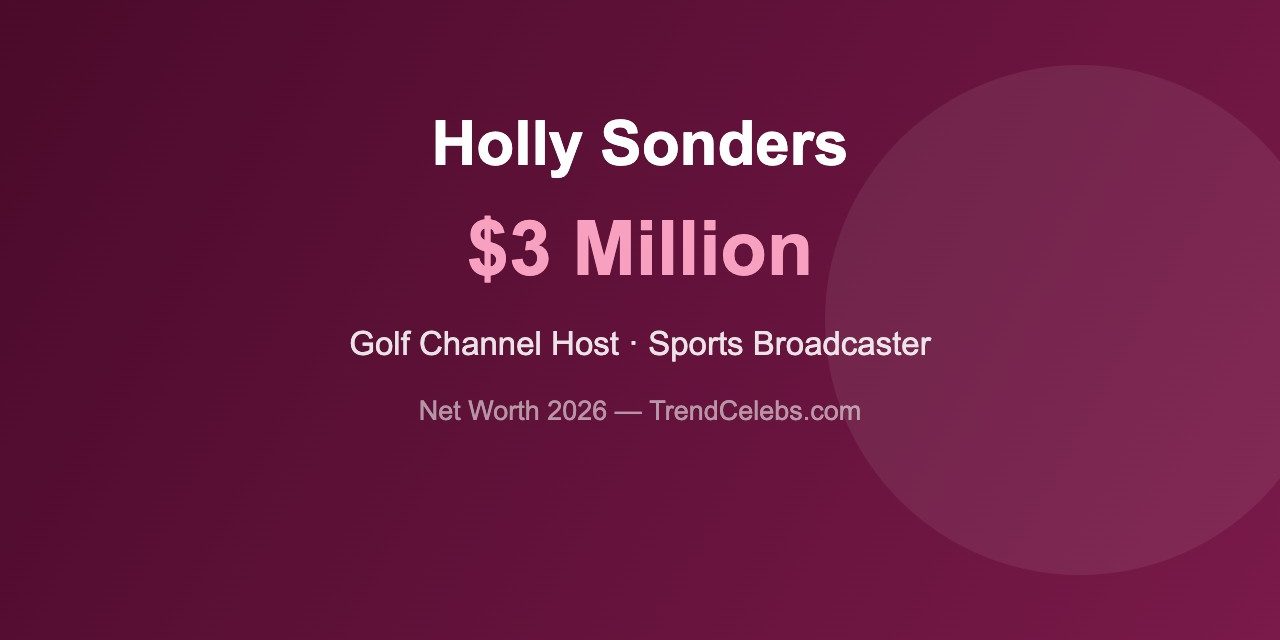 Holly Sonders Net Worth 2026: The Golf Channel Host Who Became a Digital Creator