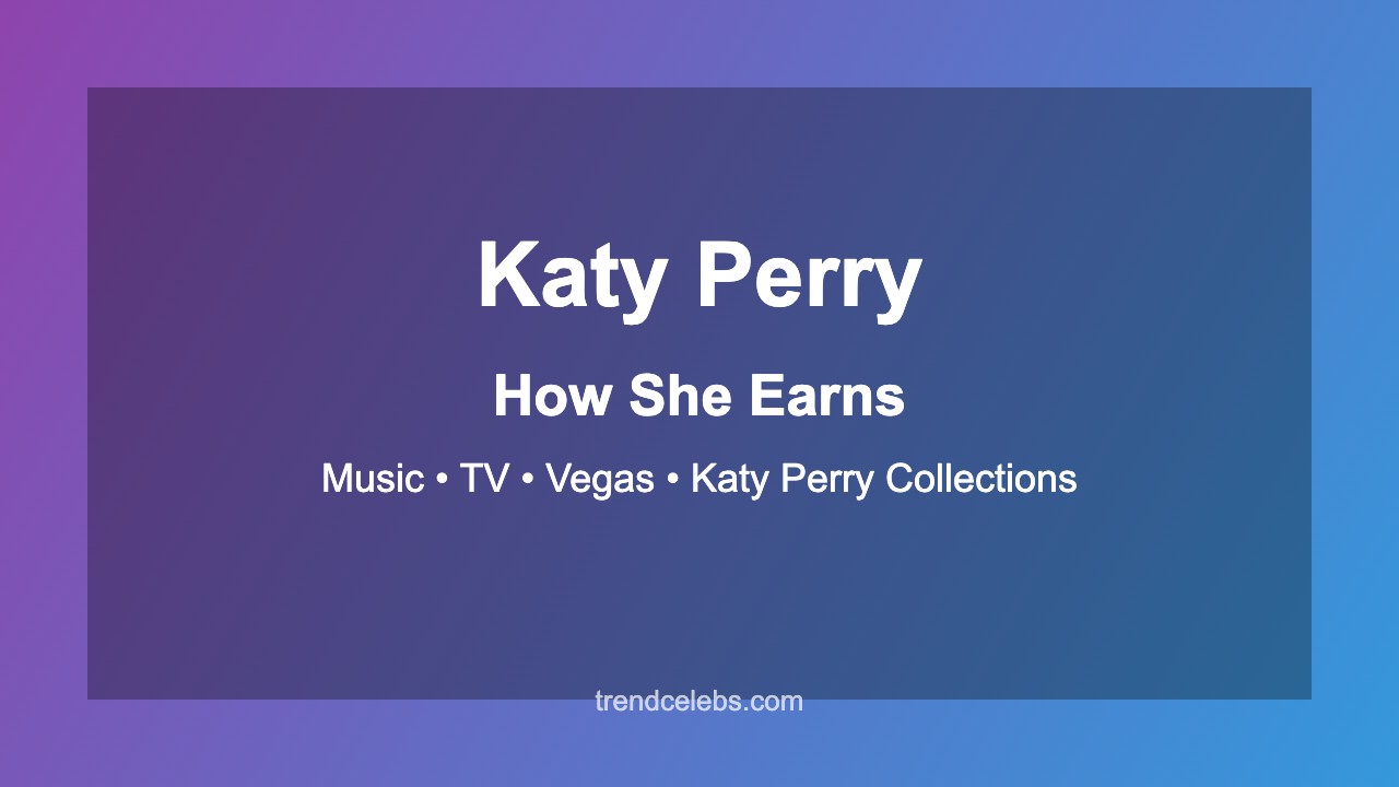 Katy Perry income sources breakdown showing music royalties, American Idol, tours, endorsements and fragrance empire
