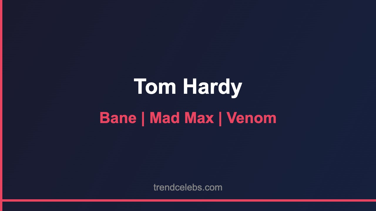 Tom Hardy iconic roles Bane Mad Max Venom