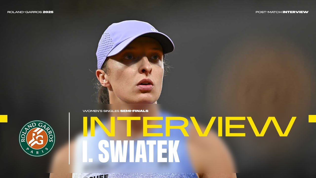 Iga Swiatek Roland Garros 2025 semifinal