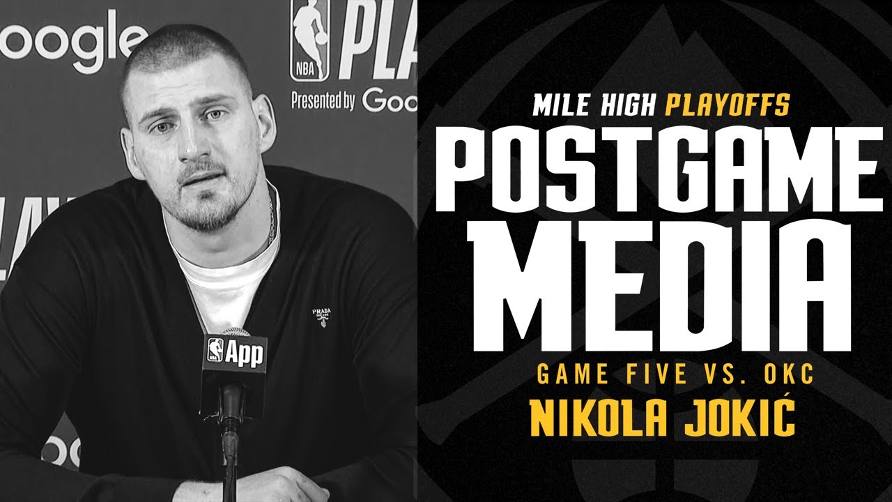 Nikola Jokic postgame press conference 2025 NBA Playoffs vs Oklahoma City Thunder
