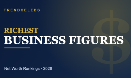 Richest Business Figures 2026: Top 50 Ranked by Net Worth