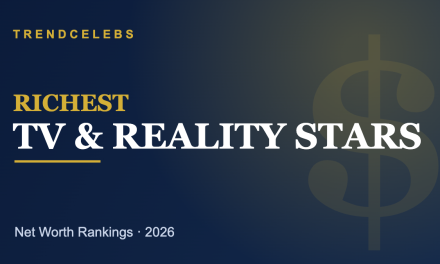 Richest TV & Reality Stars 2026: Top 50 Ranked by Net Worth