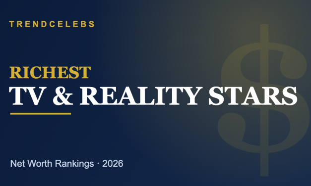 Richest TV & Reality Stars 2026: Top 50 Ranked by Net Worth