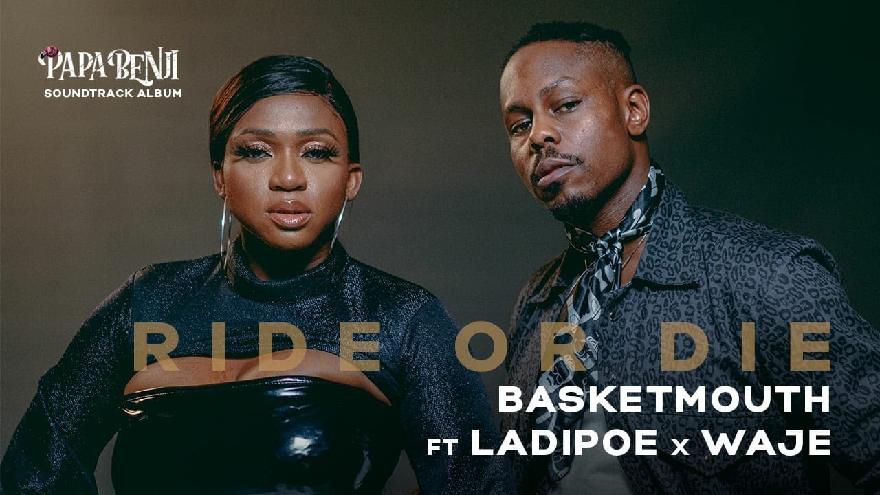 Waje Ride or Die with Basketmouth and Ladipoe