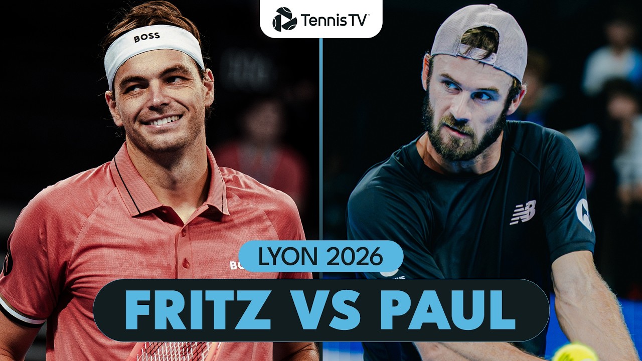 Taylor Fritz vs Tommy Paul at Lyon 2026 semi-final
